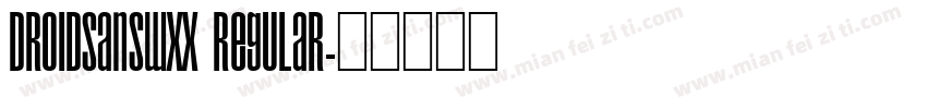 DroidSansWXX Regular字体转换